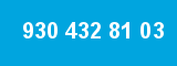 930 432 81 03 930 432 81 03